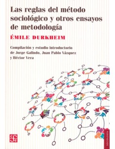 Las reglas del método sociológico y otros ensayos de metodología (Nuevo)