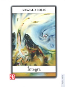 Íntegra. Gonzalo Rojas (Nuevo)