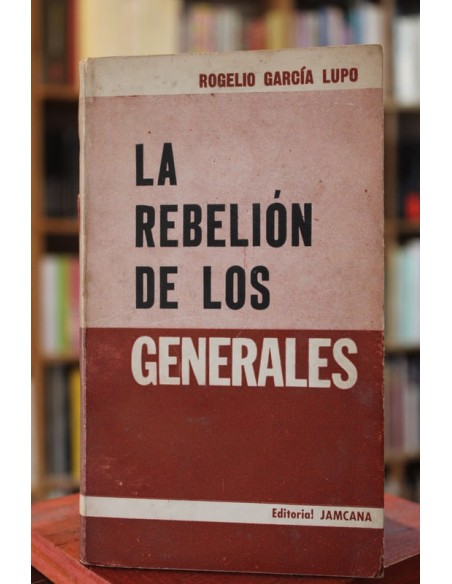 La rebelión de los generales (Usado) La rebelión de los generales (Usado)