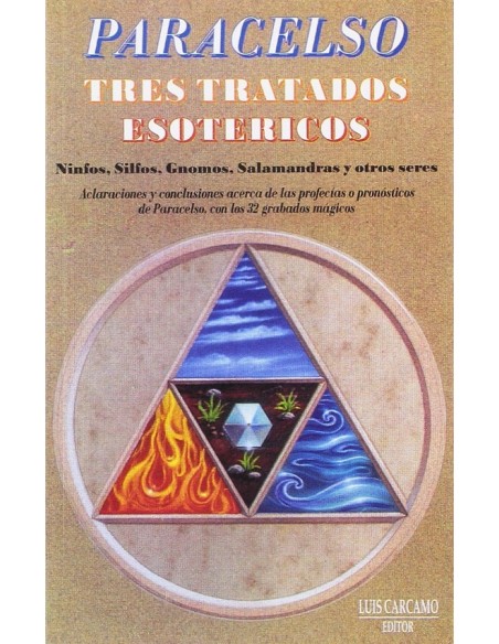 Tres tratados esotéricos. Ninfos, silfos, gnomos, salamandras y otros seres (Nuevo) Tres tratados esotéricos. Ninfos, silfos, gnomos, salamandras y otros seres (Nuevo)