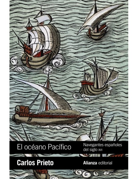 El océano Pacífico. Navegantes españoles del siglo XVI (Nuevo) El océano Pacífico. Navegantes españoles del siglo XVI (Nuevo)
