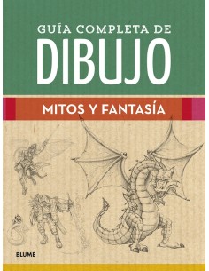 Guía completa de dibujo. Mitos y fantasía (Nuevo)