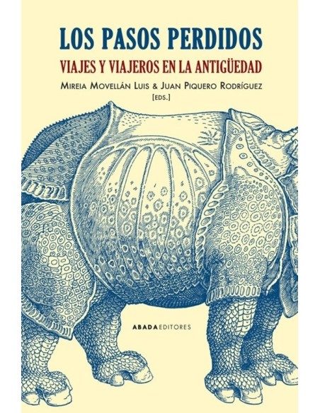 Los pasos perdidos. Viajes y viajeros en la antigüedad (Nuevo) Los pasos perdidos. Viajes y viajeros en la antigüedad (Nuevo)