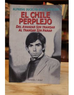 El Chile perplejo. Del avanzar sin transar al transar sin parar (Planeta) (Usado)