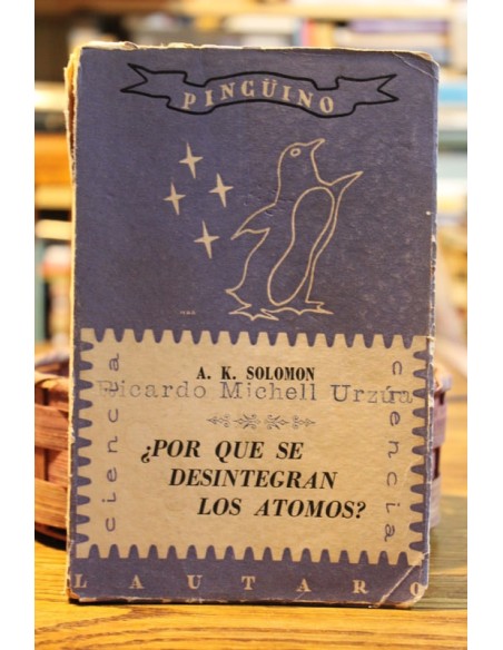 ¿Por qué se desintegran los átomos? (Usado) ¿Por qué se desintegran los átomos? (Usado)