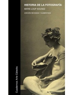 Historia de la fotografía (Cátedra) (Nuevo)
