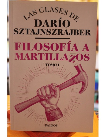 Filosofía a martillazos. Tomo I (Usado) Filosofía a martillazos. Tomo I (Usado)