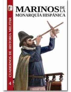 Marinos de la monarquía hispánica. Cuadernos de historia militar 4 (Nuevo)