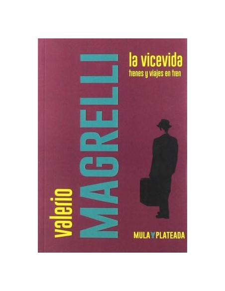 La Vicevida (Trenes y viajes en tren) (Nuevo) La Vicevida (Trenes y viajes en tren) (Nuevo)