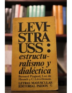 Lévi-Strauss: estructuralismo y dialéctica (Usado)