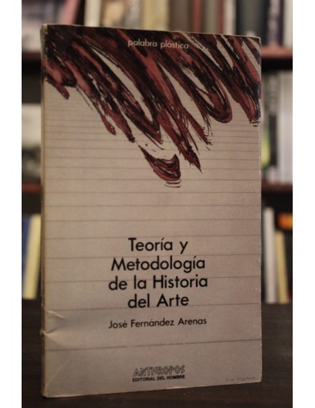 Teoría y Metodología de la Historia del Arte (Usado) Teoría y Metodología de la Historia del Arte (Usado)