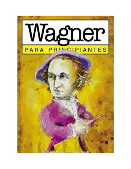 Wagner para principiantes (Nuevo) Wagner para principiantes (Nuevo)