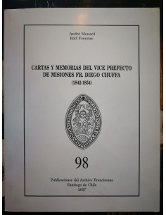 Cartas y memorias de vice prefecto de misiones Fr. Diego Chuffa (1842-1854) (Usado)