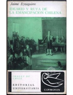 Ideario y ruta de la emancipación chilena (Usado)