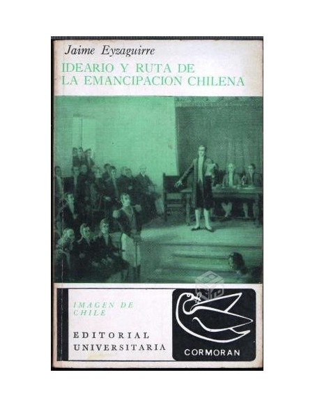 Ideario y ruta de la emancipación chilena (Usado) Ideario y ruta de la emancipación chilena (Usado)