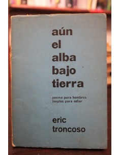 Aún el alba bajo tierra *subrayado (Usado)