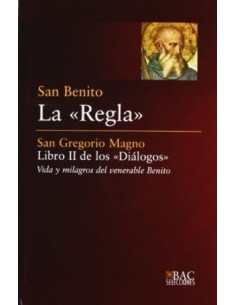 La Regla / Libro II de los Diálogos. Vida y milagros del venerable Benito (Nuevo)