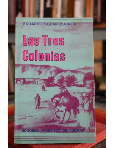 Las Tres Colonias (Usado) Las Tres Colonias (Usado)