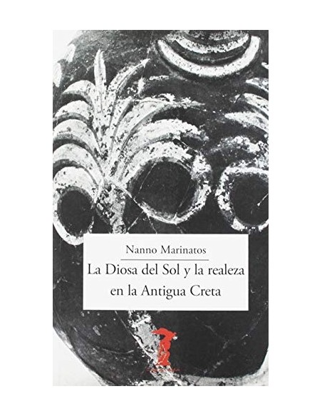 La Diosa del Sol y la realeza en la antigua Creta (Nuevo) La Diosa del Sol y la realeza en la antigua Creta (Nuevo)