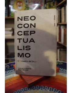 Neoconceptualismo. El secuestro del origen (Usado)