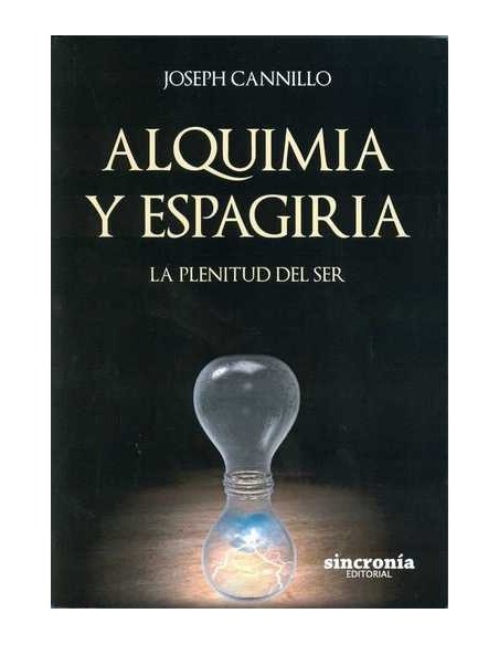 Alquimia y espagiria. La plenitud del ser (Nuevo) Alquimia y espagiria. La plenitud del ser (Nuevo)