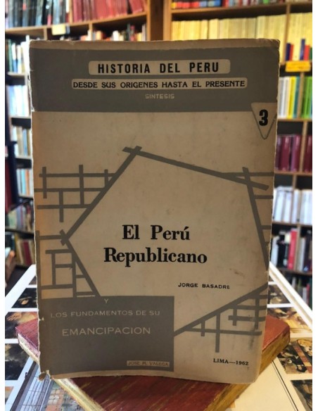 El Perú republicano y los fundamentos de emancipación (Usado) El Perú republicano y los fundamentos de emancipación (Usado)