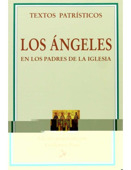 Los ángeles en los padres de la iglesia (Nuevo) Los ángeles en los padres de la iglesia (Nuevo)