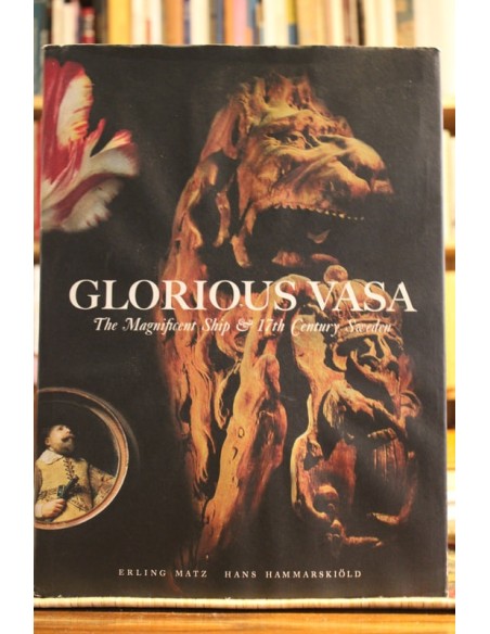 Glorious Vasa. The magnificent ship & 17 th century sweden (Usado) Glorious Vasa. The magnificent ship & 17 th century sweden (Usado)