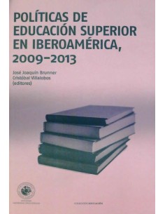 Politicas de educación superior en Iberoamerica 2009 2013 (Usado)
