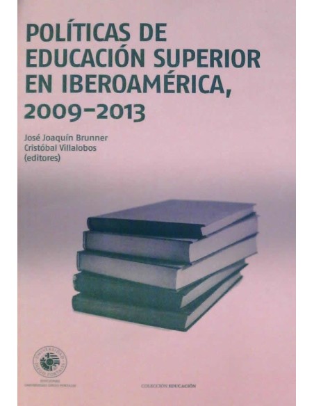 Politicas de educación superior en Iberoamerica 2009 2013 (Usado)