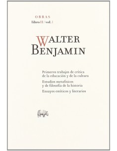 Obras Completas. Libro II, Vol 1 (W. Benjamin) (Nuevo)