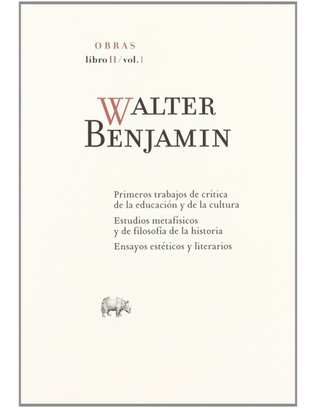 Obras Completas. Libro II, Vol 1 (W. Benjamin) (Nuevo) Obras Completas. Libro II, Vol 1 (W. Benjamin) (Nuevo)
