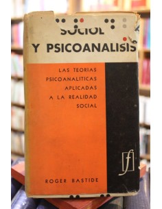 Sociología y Psicoanálisis. Las teorías psicoanalíticas aplicadas a la realidad social (Usado)