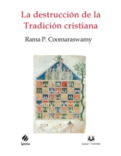 La destrucción de la Tradición cristiana (Usado)