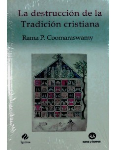 La destrucción de la Tradición cristiana (Nuevo)