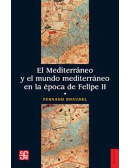El Mediterráneo y el mundo mediterráneo en la época de Felipe II (Tomo I) (Nuevo) El Mediterráneo y el mundo mediterráneo en la época de Felipe II (Tomo I) (Nuevo)