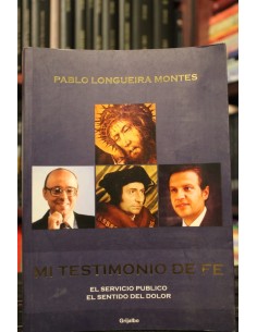 Mi testimonio de fe. El servicio público, el sentido del dolor. (Usado)