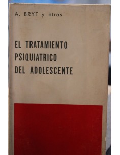 El tratamiento psiquiatrico del adolescente (Usado)