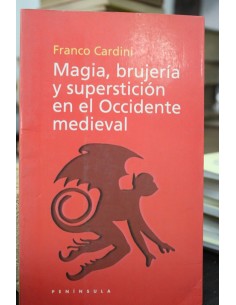 Magia, Brujería y superstición en el occidente medieval (Usado)