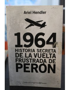1964 historia secreta de la vuelta frustrada de Perón (Usado)