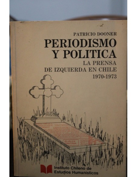 La prensa de izquierda en Chile 1970-1973 (Usado) La prensa de izquierda en Chile 1970-1973 (Usado)