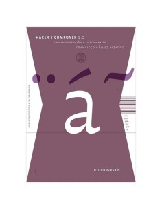 Hacer y componer 2.0. Una introducción a la tipografía (Usado)