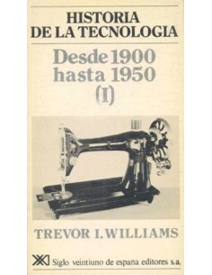 Historia de la tecnología. Desde 1900 hasta 1950 (I) (Nuevo)