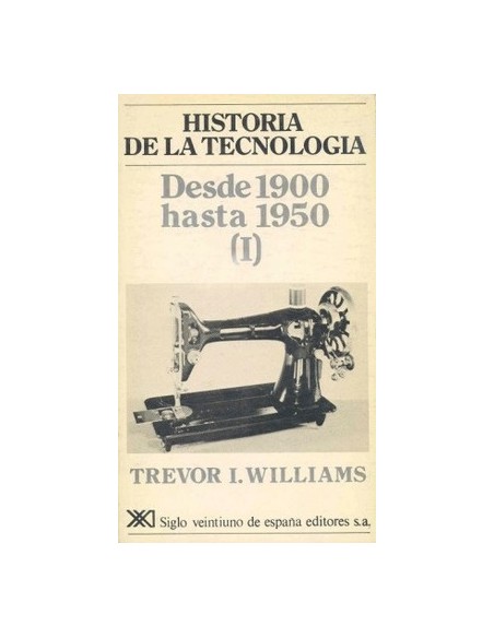 Historia de la tecnología. Desde 1900 hasta 1950 (I) (Nuevo)