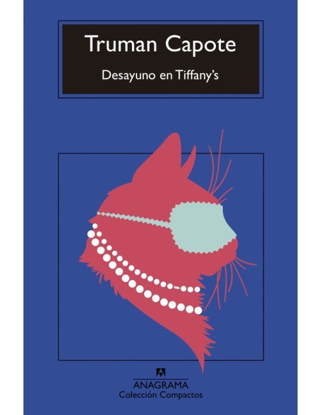 Desayuno en Tiffany s (Anagrama) (Nuevo) Desayuno en Tiffany s (Anagrama) (Nuevo)