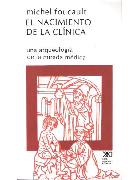 El nacimiento de la clínica (Usado) El nacimiento de la clínica (Usado)