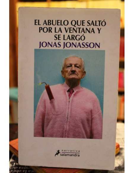 El abuelo que saltó por la ventana y se largó (Usado) El abuelo que saltó por la ventana y se largó (Usado)