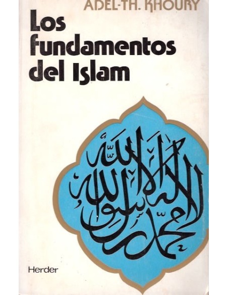 Los  fundamentos del Islam. (Usado)
