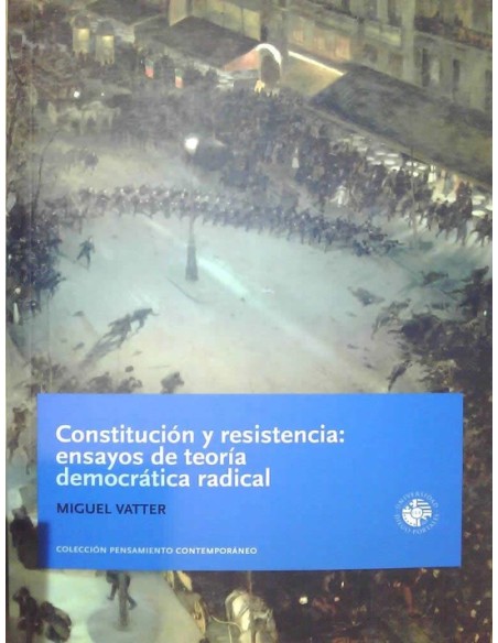 Constitución y resistencia ensayos de teoría democrática radical (Usado) Constitución y resistencia ensayos de teoría democrática radical (Usado)