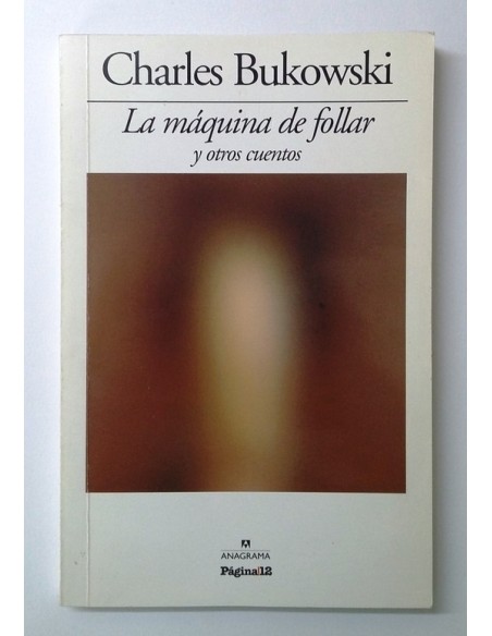 La máquina de follar y otros cuentos (Usado) La máquina de follar y otros cuentos (Usado)